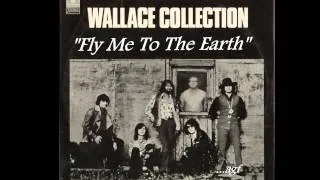 Wallace Collection: "Fly Me To The Earth"