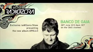 Apollo Show by BANCO DE GAIA on radiOzora Chill - 2013