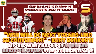 😎"WSH Will Be Next Texans-like SB Contender!" - Kurt Benkert! SHOULD WSH TRADE for WR Brandon Aiyuk?