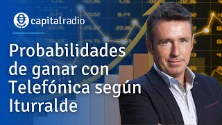 Consultorio Alberto Iturralde | Probabilidades de ganar con Telefónica según Iturralde