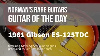 Norman's Rare Guitars - Guitar of the Day: 1961 Gibson ES-125TDC