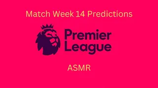 Soccer ASMR - Premier League Predictions Match Week 14 - Sports ASMR