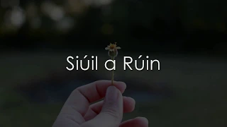 Siúil a Rúin - LYRICS + Translation - Clannad