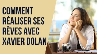 Discours inspirant de Xavier Dolan sur comment réaliser ses rêves_ Une vidéo très inspriante