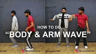 How to Do Arm Wave & Body Wave | Step By Step | Deepak Tulsyan Dance Tutorial | Hindi