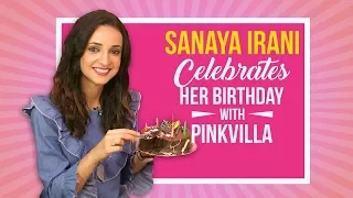 Sanaya Irani celebrates her birthday with Pinkvilla | Bollywood | Fashion | Birthday Celebration