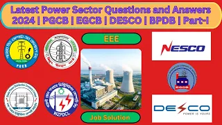 Latest Power Sector Questions and Answers 2024 | PGCB | EGCB | DESCO | BPDB | Part-I