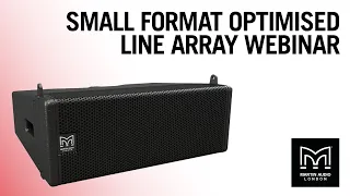 Small Format Optimised Line Array Webinar
