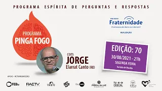 JORGE ELARRAT - PINGA FOGO - Nº 70 - 30/08/2021 - 21h