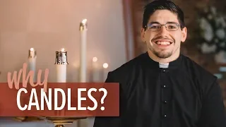 Why Candles? | Fr. Brice