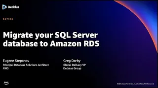 AWS re:Invent 2021 - Migrate your SQL Server database to Amazon RDS