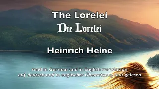 "Lorelei" by Heinrich Heine read in German and in my English translation