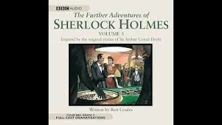 The Further Adventures of Sherlock Holmes: v. 3 -  by Bert Coules (Audiobook)