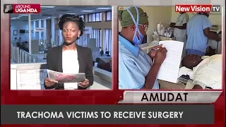 Trachoma victims to receive surgery in Amudat district