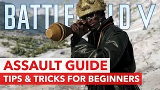 Battlefield 5 Assault Class Guide - Tips and Tricks for New Players