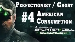 Splinter Cell Blacklist [Stealth Perfectionist Ghost] Walkthrough - Part 4 American Consumption HD