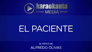 Karaokanta - Alfredo Olivas - El paciente