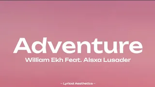 William Ekh - Adventure Feat. Alexa Lusader ( Lyrics ) 35 Mins Loop | Lyrical Aesthetics |