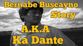 Bernabe Buscayno Story Alyas Ka Dante