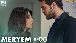 MERYEM - Episode 06 | Turkish Drama | Furkan Andıç, Ayça Ayşin | Urdu Dubbing | RO1Y