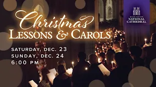 12.23.23 Christmas Lessons & Carols