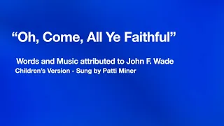 Oh, Come, All Ye Faithful --Sing Along