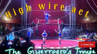 The Guerrero's High wire Act #balance #crazy #dangerous #circus