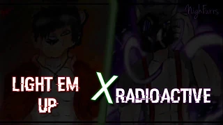 Nightcore - Light Em Up × Radioactive [Switching Vocals] + Lyrics