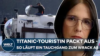 TAUCHEN ZUR TITANIC: Touristin erzählt vom Abenteuer und den Gefahren beim Wrack