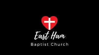 Welcome to East Ham Baptist Church Ministry