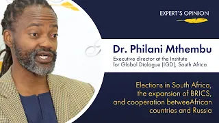 What to Expect from the South African Elections?  |  Dr. Philani Mthembu