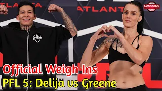 PFL 5 2023: Delija vs Greene Official Weigh Ins