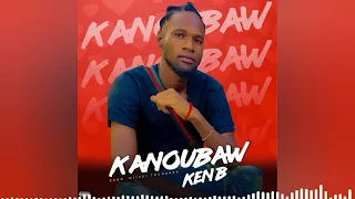 Ken B - Kanoubaw (Son Officiel 2024)