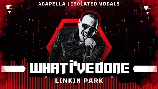 Linkin Park - What I've Done [ Acapella | Isolated Vocals | Silent Parts Removed ]