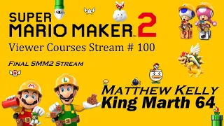 Super Mario Maker 2 Viewer Courses Stream #100 (Nintendo Switch)