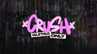 "CRUSH" - BENNYKAAY (GUITAR ONLY VERSION)