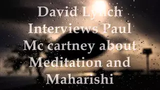 David Lynch Interviews Paul Mc Cartney abiout Meditation and Maharishi