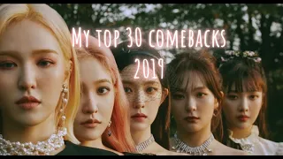 my top 30 kpop comebacks 2019