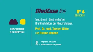 MedCase live - Rheumatologie zum Mitdenken | 09.04.2024