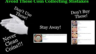 Top 5 Mistakes Beginning Coin Collectors Make and How to Avoid Them!