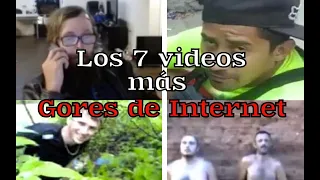 Los 7 videos mas Gores de Internet