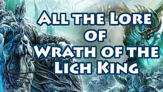 Lore Recap: All the Lore of Wrath of the Lich King