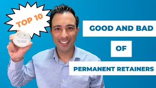 Permanent Retainers: The Good and the Bad By Dr. Robert Passamano