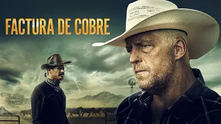 Factura de Cobre (2020) Película Occidental Completa - Thom Hallum, Dustin Rhodes, Kitty Harris