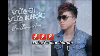 Vừa Đi Vừa Khóc - Cao Tùng Anh - karaoke