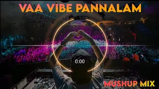 💥vaa vibe pannalam song remix||💫mushup mix song|| eco mix song#djsongs#ecomixsong#lovesong#kuthusong