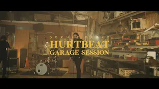 DONNIE DARKO - Hurtbeat (Garage Session pt.2)