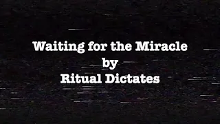 RITUAL DICTATES - Waiting for the Miracle (Leonard Cohen cover) #lyricvideo #leonardcohen #lyrics