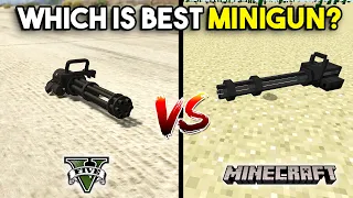 GTA 5 MINIGUN VS MINECRAFT MINIGUN - WHICH IS BEST MINIGUN?