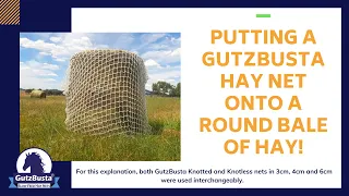 A detailed look at putting a GutzBusta Hay Net onto a Round Bale of hay.